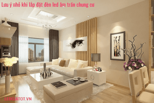 Những lưu ý khi lắp đặt đèn led âm trần căn hộ chung cư 3 Những lưu ý khi lắp đặt đèn led âm trần căn hộ chung cư